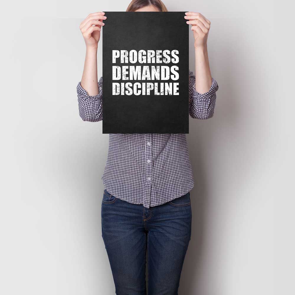 Progress Demands Discipline A3