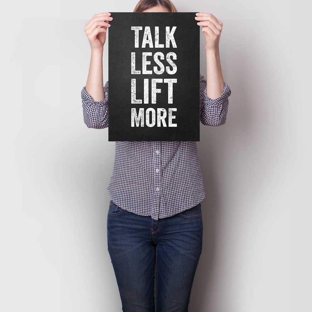 Talk Less Lift More A3