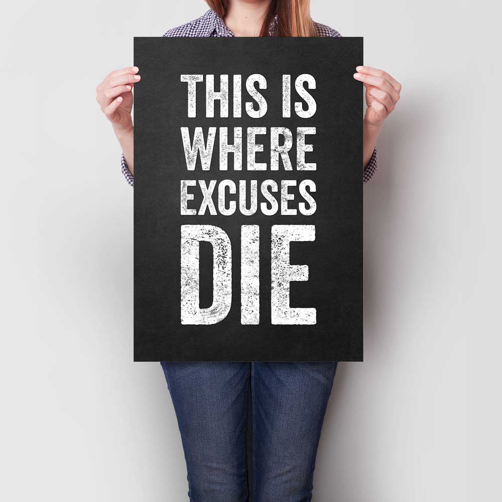 This Is Where Excuses DieA2