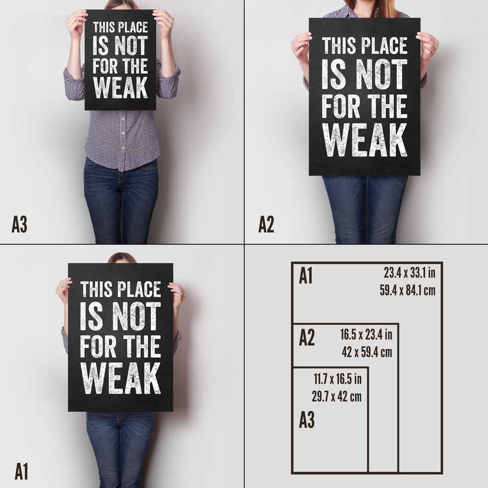 This Place Is Not For The Weak A Sizes