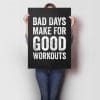Bad Days Make For Good Workouts A1