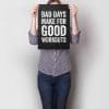 Bad Days Make For Good Workouts A3