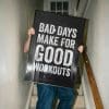Bad Days Make For Good Workouts Mockup