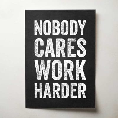 Nobody Cares Work Harder Thumbnail