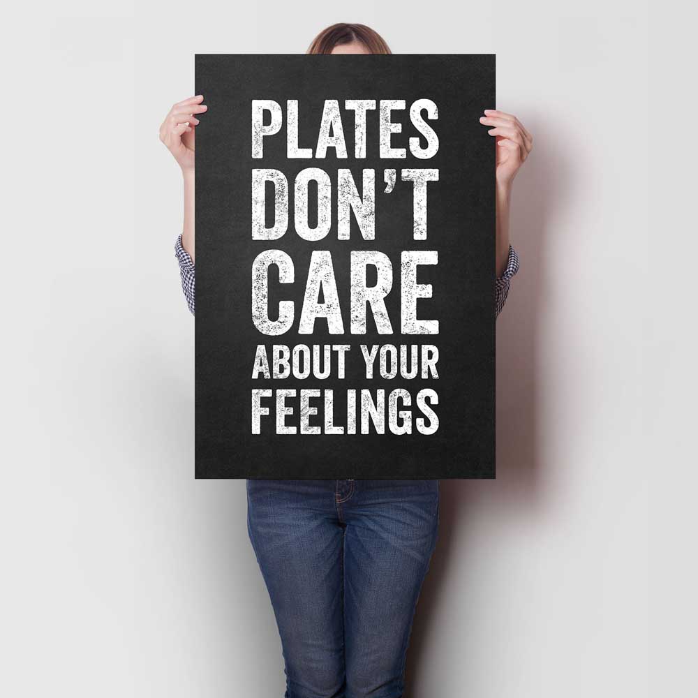 Plates Don’t Care About Your Feelings A1