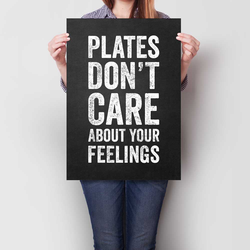 Plates Don’t Care About Your Feelings A2