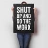 Shut Up and Do the Work A1