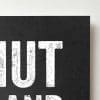 Shut Up and Do the Work Close Up